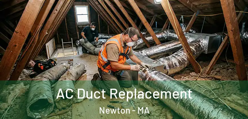 AC Duct Replacement Newton - MA