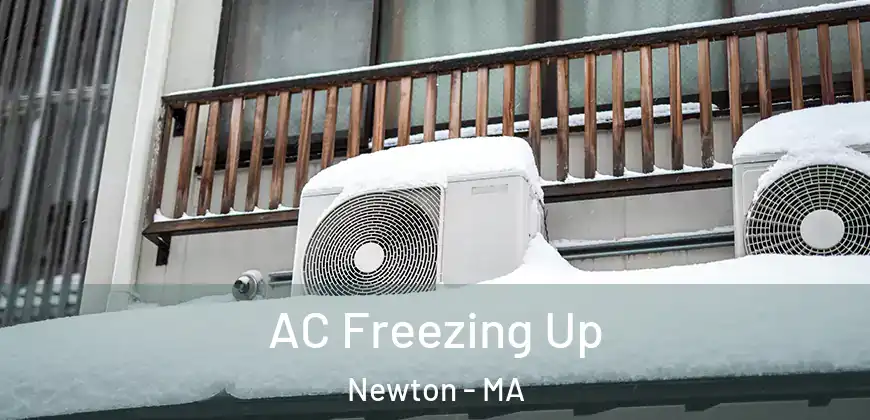 AC Freezing Up Newton - MA