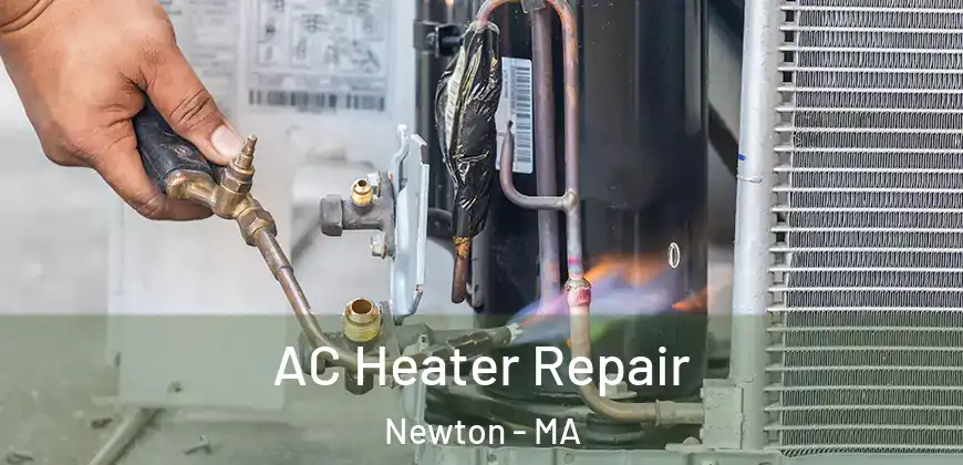  AC Heater Repair Newton - MA