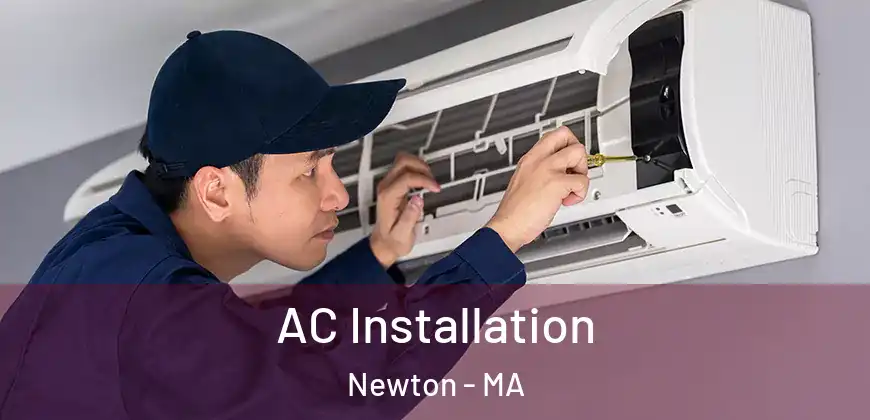 AC Installation Newton - MA