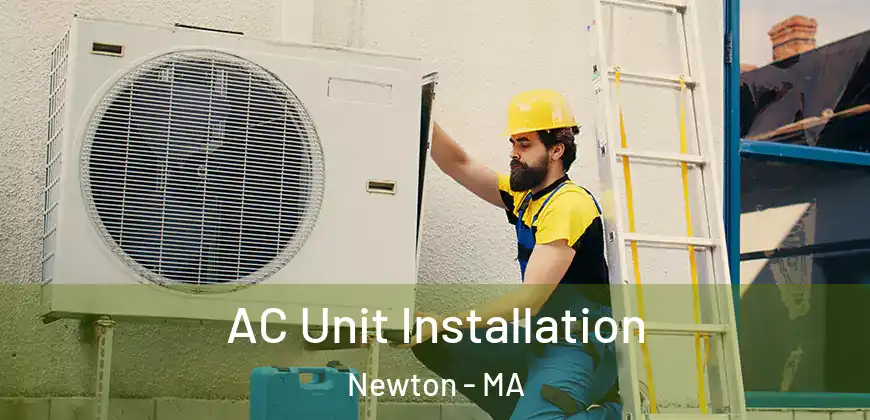 AC Unit Installation Newton - MA