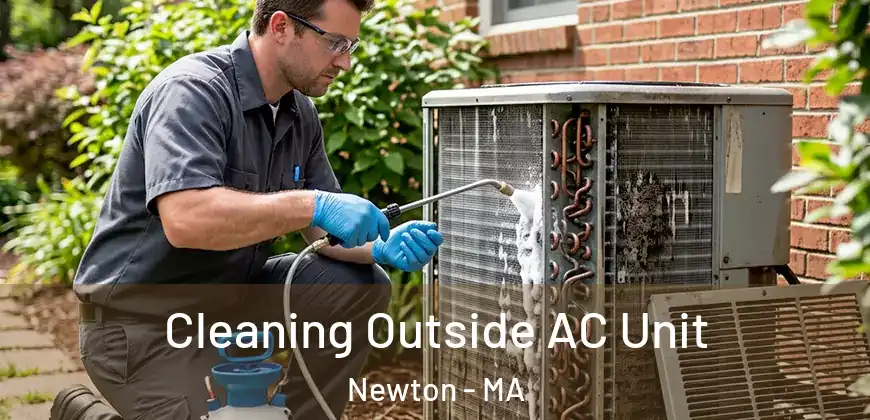 Cleaning Outside AC Unit Newton - MA