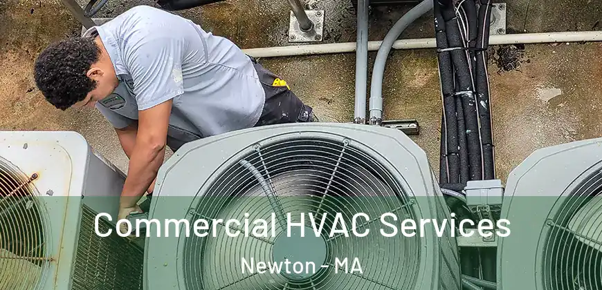 Commercial HVAC Services Newton - MA