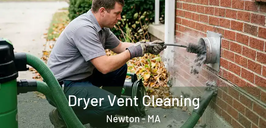 Dryer Vent Cleaning Newton - MA