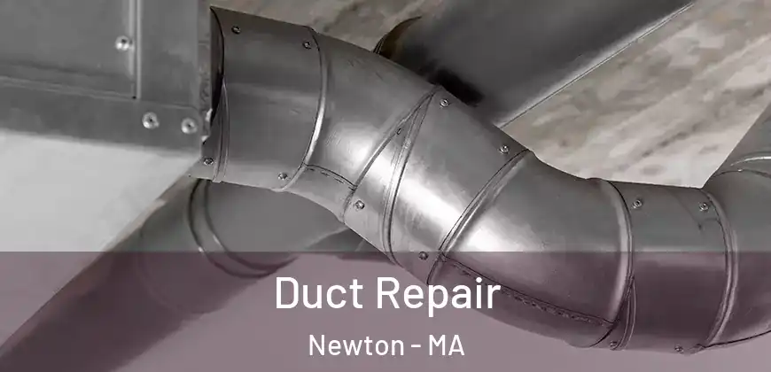 Duct Repair Newton - MA