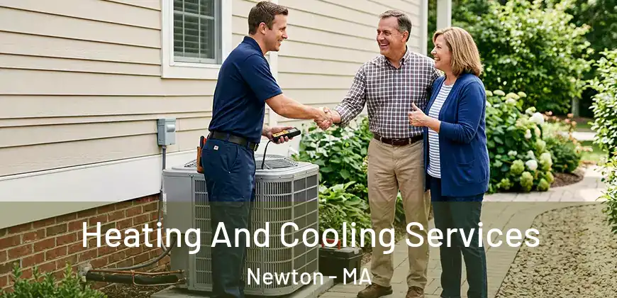 Heating And Cooling Services Newton - MA