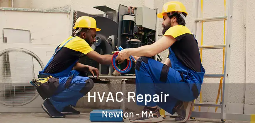 HVAC Repair Newton - MA